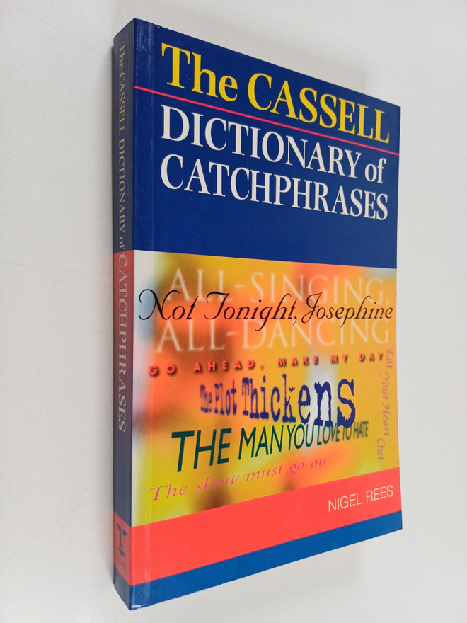 Nigel Rees : The Cassell dictionary of catchphrases