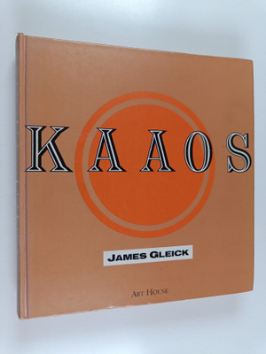 James Gleick : Kaaos