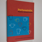 Matti ym. (työryhmä) Helin : Perheasioita : Puhetta nykyp... - pikkukuva 1