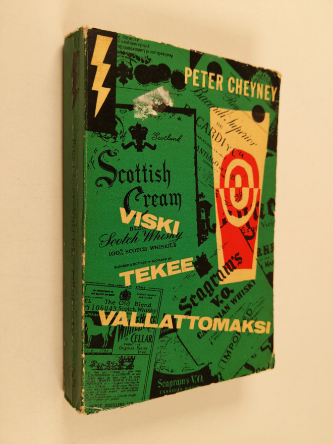 Peter Cheyney : Viski tekee vallattomaksi : jännitysromaani