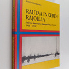 Pekka Nevalainen : Rautaa Inkerin rajoilla : Inkerin kans... - pikkukuva 1