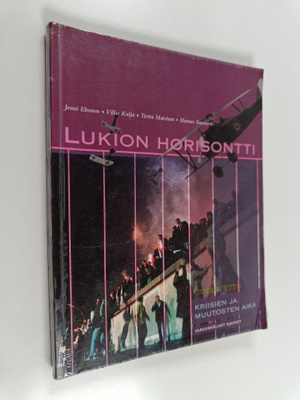 Lukion horisontti : Kriisien ja muutosten aika : kansainv...