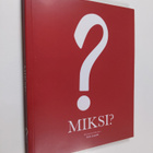 Esko Leipälä : Miksi? : kiusaamisen koko kuva - pikkukuva 1