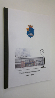 Salon lukio - vuosikertomus lukuvuodelta 2007-2008
