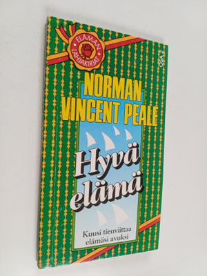 Norman Vincent Peale : Hyvä elämä : [kuusi tienviittaa el...