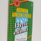 Norman Vincent Peale : Hyvä elämä : [kuusi tienviittaa el... - pikkukuva 1