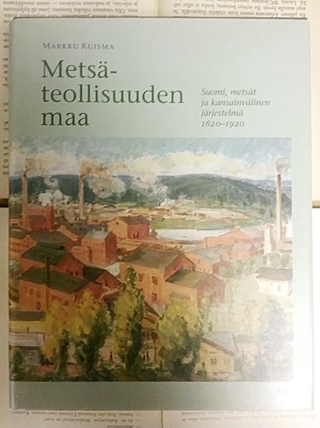 Markku Kuisma - Metsäteollisuuden maa (sid.)