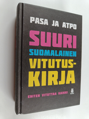 Pasa ym. : Suuri suomalainen vitutuskirja : eniten vitutt...