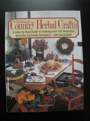 The Book of Country Herbal Crafts - kuivakukat ja yrtit