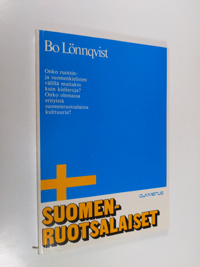 Bo Lönnqvist : Suomenruotsalaiset : kansatieteellinen tut...