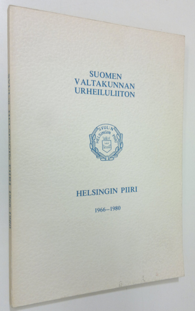 Tapio Haarma : SVUL:n Helsingin piiri 1966-1980