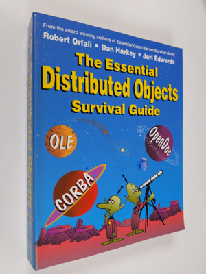 Robert Orfali : The essential distributed objects surviva...