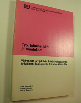 Päivi ym. Korvajärvi : Työ, toimihenkilöt ja muutokset : ...