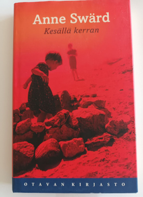 Anne Swärd: Kesällä kerran, Otava 2012, 1.p.