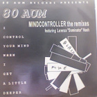80 AUM :: MINDCONTROLLER (THE REMIXES) :: VINYYLI 12" 1992 - pikkukuva 1
