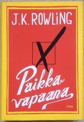 J. K. ROWLING: PAIKKA VAPAANA (KOVAKANTINEN)