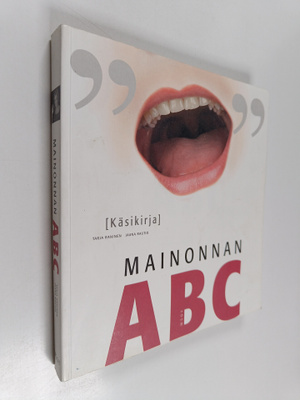 Tarja Raninen : Mainonnan ABC : käsikirja