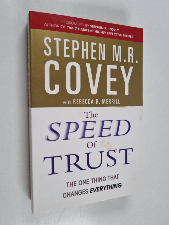 Stephen R. Covey ym. : The Speed of Trust - The One Thing...