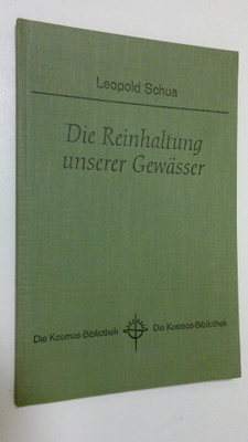 Leopold Schua : Die Reinhaltung unserer Gewässer