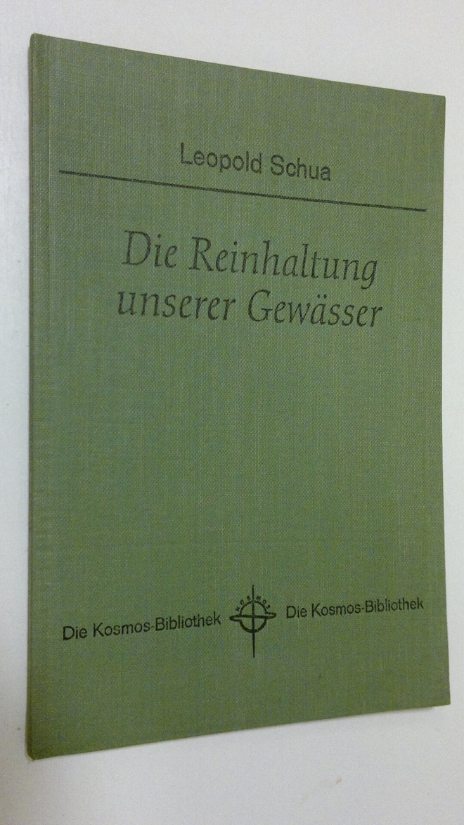 Leopold Schua : Die Reinhaltung unserer Gewässer