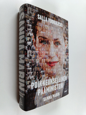 Salla Vuorikoski : Sanna Marin. Poikkeuksellinen pääminis...