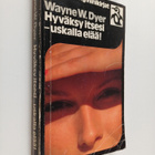 Wayne W. Dyer : Hyväksy itsesi - uskalla elää! - pikkukuva 1
