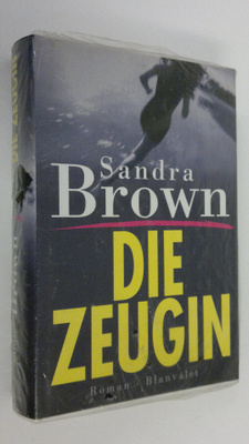Sandra Brown : Die Zeugin : Roman