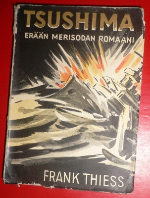 Frank Thiess : Tsushima  Erään merisodan romaani  1936 1.p.