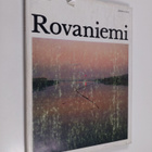 Matti Saanio ym. : Rovaniemi - pikkukuva 1