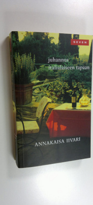 Annakaisa Iivari : Juhannus italialaiseen tapaan