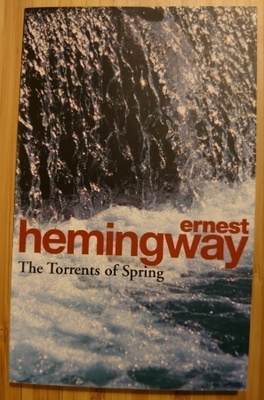 Ernest Hemingway - The Torrents of Spring