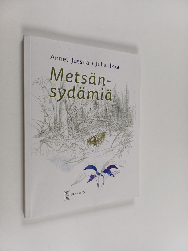 Anneli Jussila ym. : Metsänsydämiä