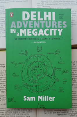 Sam Miller - Delhi: Adventures in a Megacity (softcover)