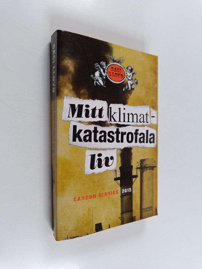 Saci Lloyd : Mitt klimatkatastrofala liv : carbon diaries...
