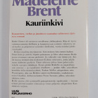 Madeleine Brent : Kauriinkivi - pikkukuva 2