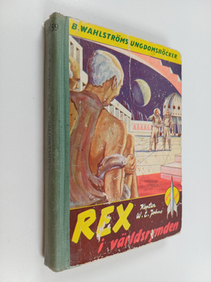 W. E. Johns : Rex i världsrymden : berättelse för pojkar