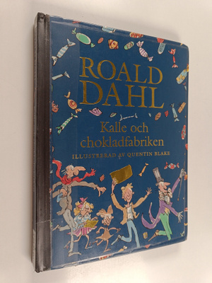 Roald Dahl : Kalle och chokladfabriken