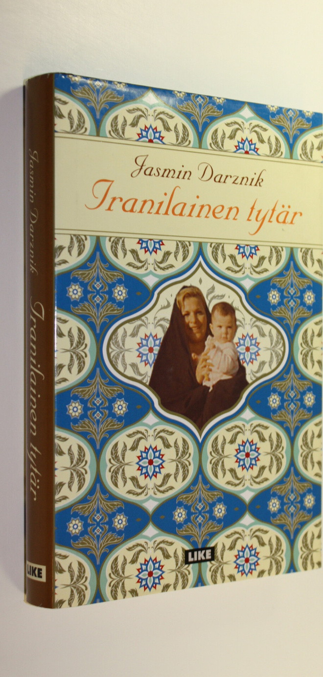 Jasmin Darznik : Iranilainen tytär