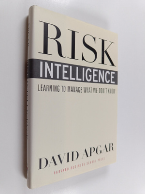 David Apgar : Risk intelligence : learning to manage what...