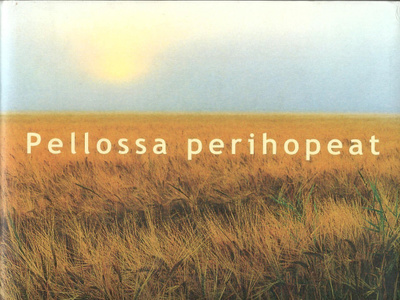 Sepänmaa, Yrjö ym. (toim.): Pellossa perihopeat - 2005