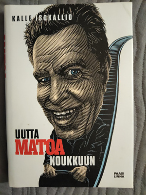 Kalle Isokallio: Uutta Matoa koukkuun