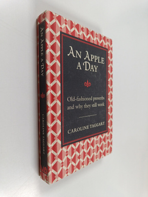 Caroline Taggart : An Apple a Day - Old-Fashioned Proverb...