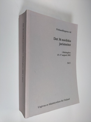 Förhandlingarna vid Det 36. nordiska juristmötet i Helsin...