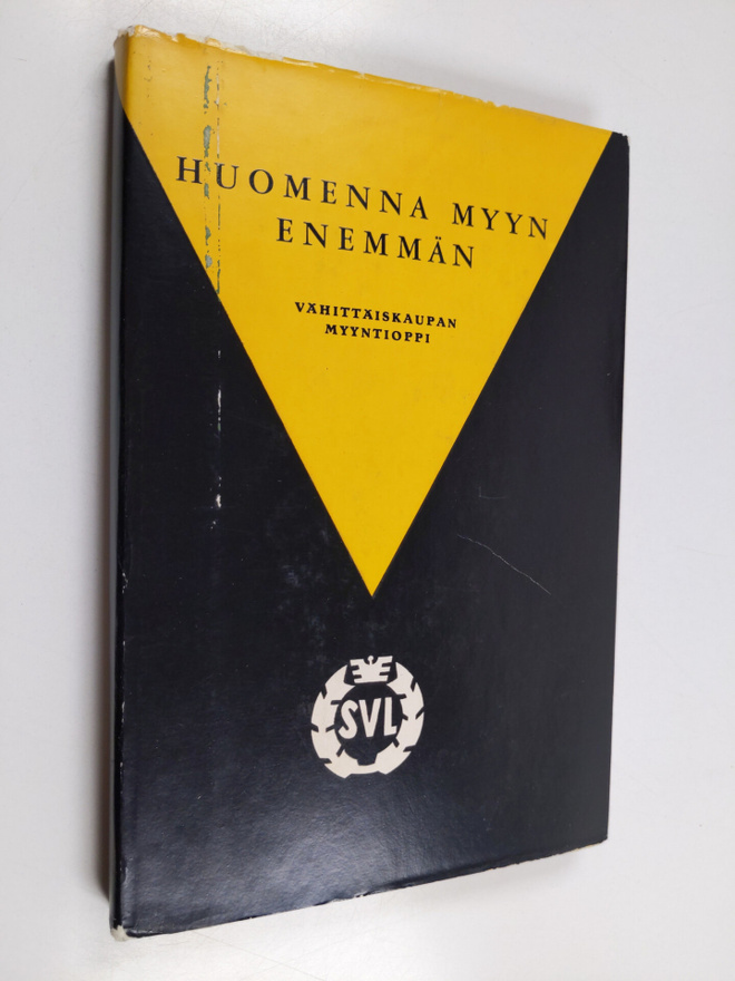 Ilmari Särkkä : Huomenna myyn enemmän : vähittäiskaupan m...