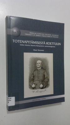 Mauri Tervonen : Totenapitämisestä koettuun : usko-käsite...