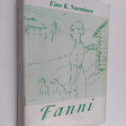 Eino K. Nurminen : Fanni : romaani (tekijän omiste, signe... - pikkukuva 1