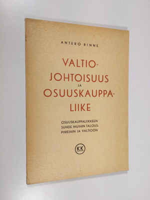 Antero Rinne : Valtiojohtoisuus ja osuuskauppaliike : osu...