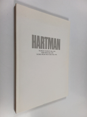 Mauno Hartman : Hartman : teoksia vuosilta 1966-1990 = ve...