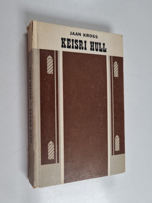 Jaan Kross : Keisri hull