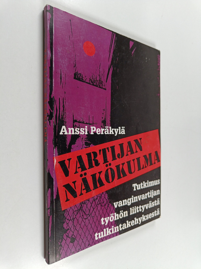 Anssi Peräkylä : Vartijan näkökulma : tutkimus vanginvart...